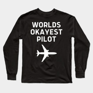 World okayest pilot Long Sleeve T-Shirt